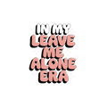 Leave Me Alone Era DTF Transfer – Ready to Press