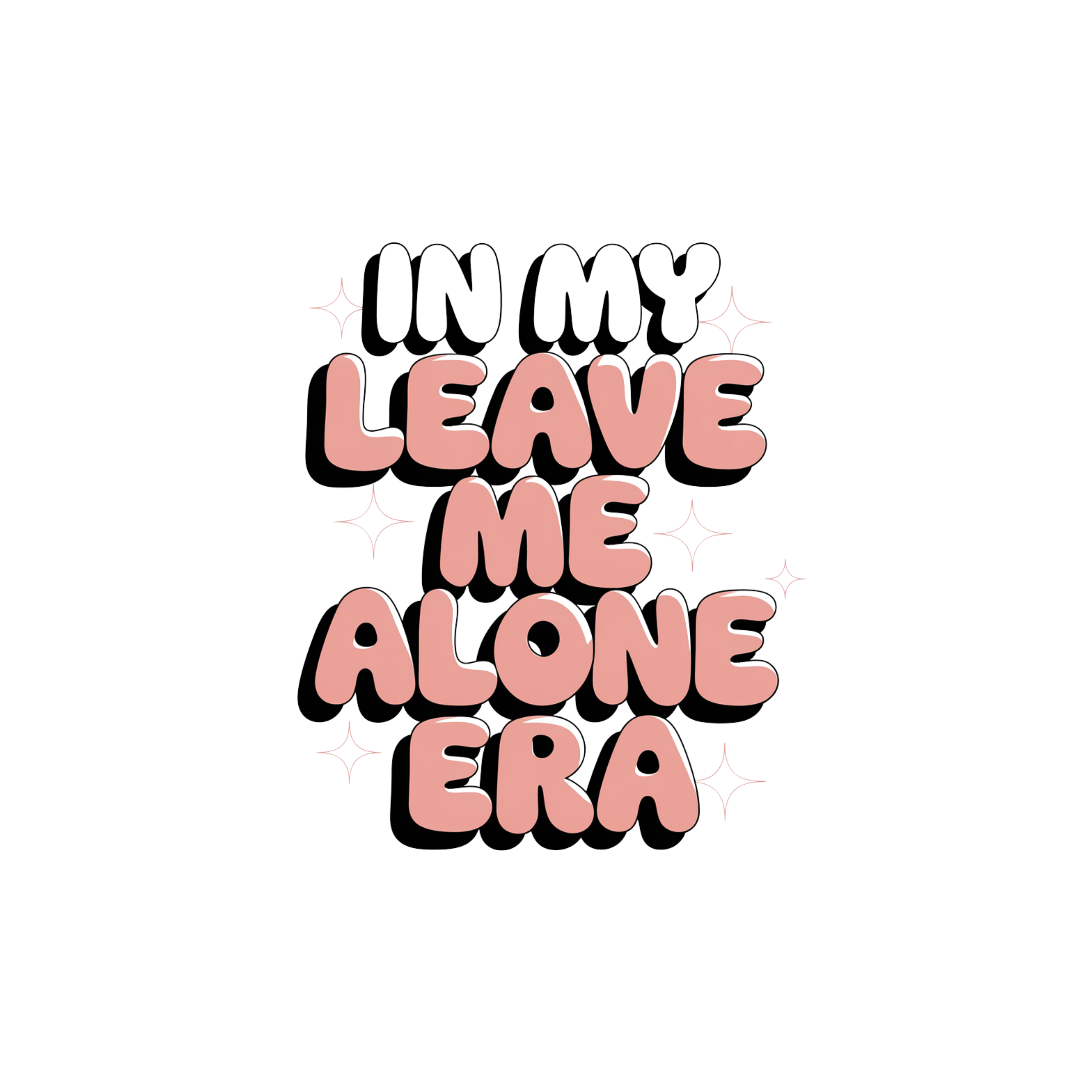 Leave Me Alone Era DTF Transfer – Ready to Press
